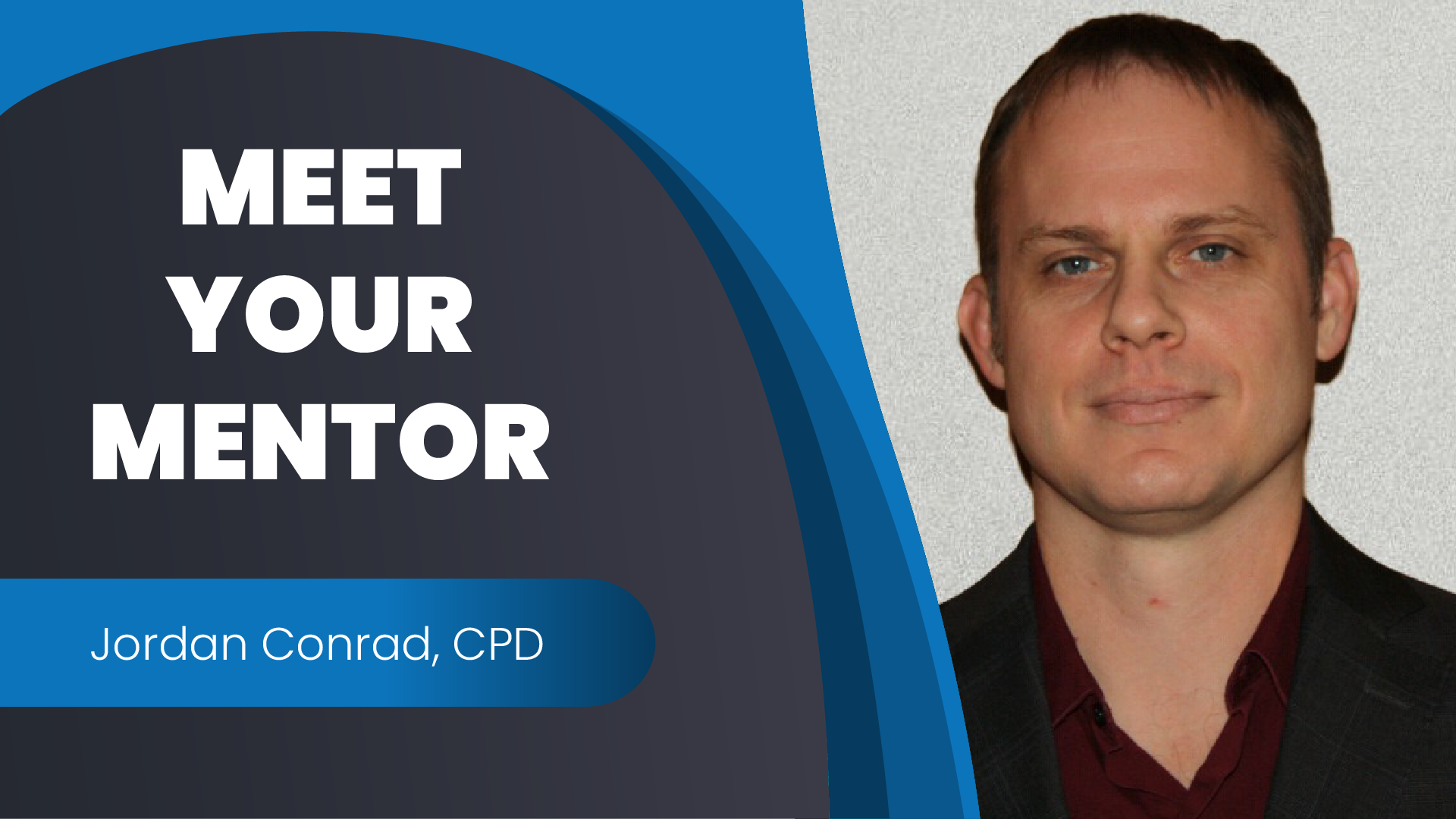 Meet Your Mentor – Jordan Conrad, CPD